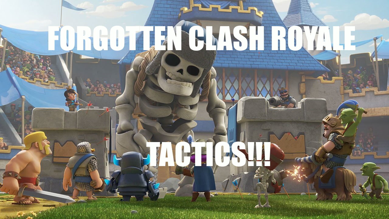 Forgotten clash royale tactics (just a joke)