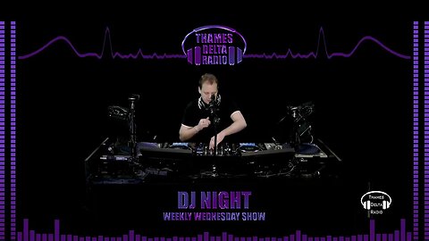 DJ NIGHT WEEKLY WEDNESDAY SHOW 15TH MARCH - THAMES DELTA RADIO