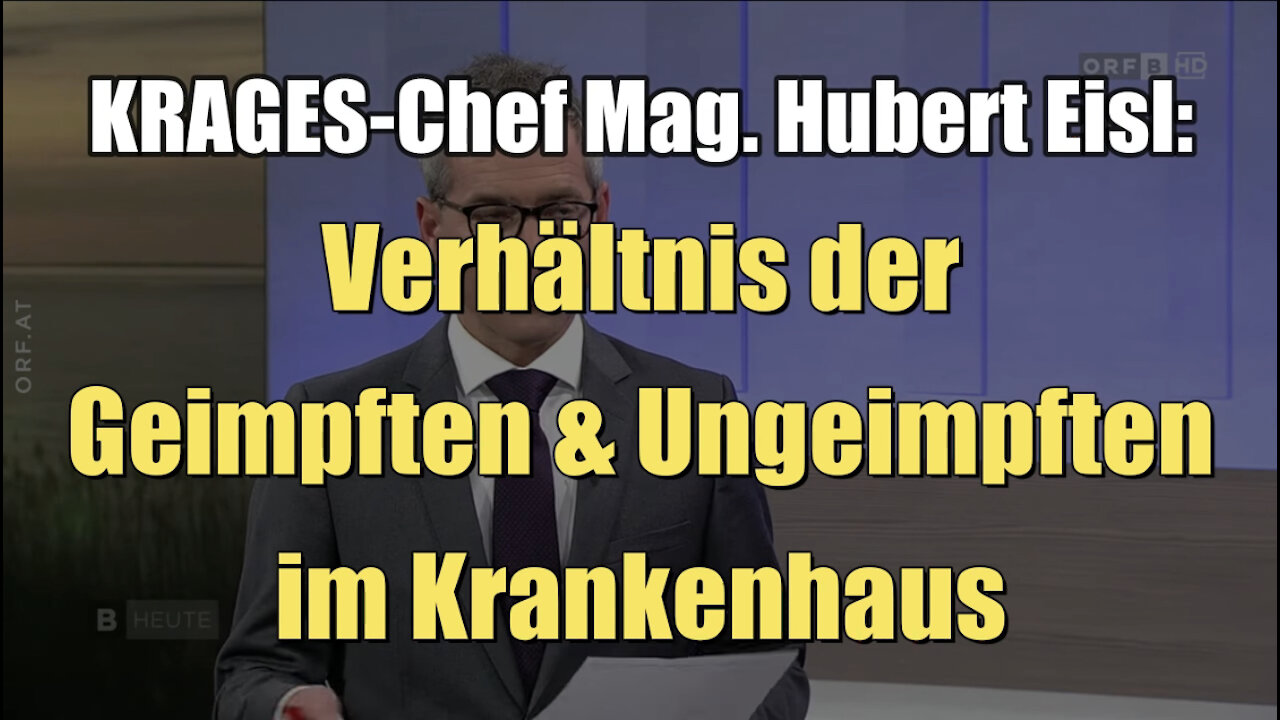 KRAGES-Chef Hubert Eisl: Verhältnis der Geimpften & Ungeimpften im Krankenhaus (19.11.2021)