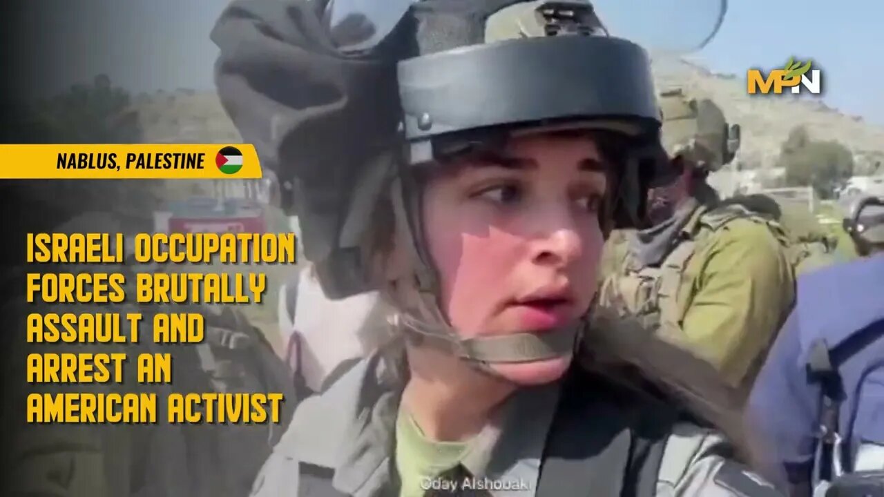 American Activist Brutally Assaulted by Israeli Occupation Forces