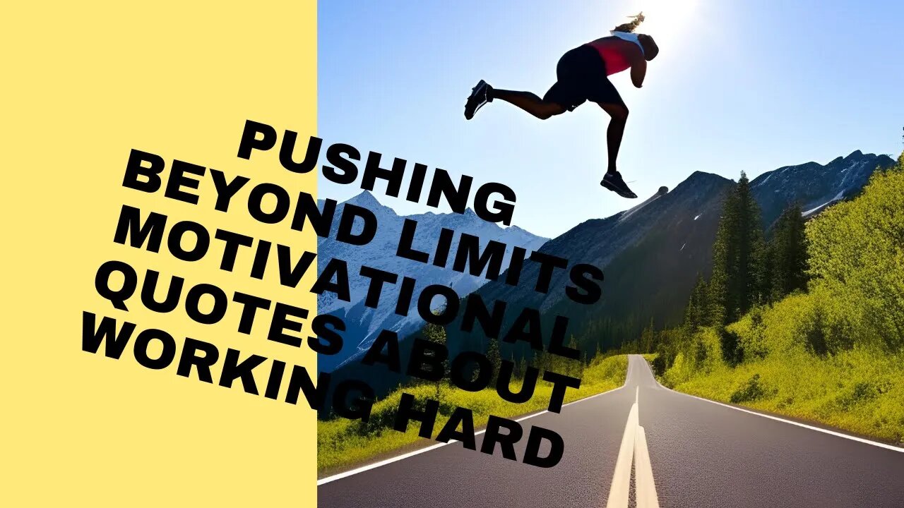 Pushing Beyond Limits Motivational Quotes About Working Hard