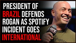 Brazilian President DEFENDS Joe Rogan As Rogan Controversy Becomes International Incident