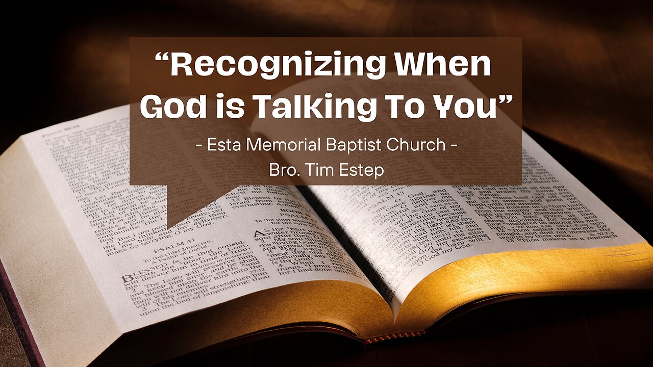 "Recognizing When God is Talking to You" - Esta Memorial Baptist Church