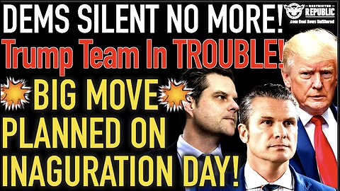 Democrats Silent No MORE! Trump Team In Trouble! BIG MOVE Planned On Inauguration Day!