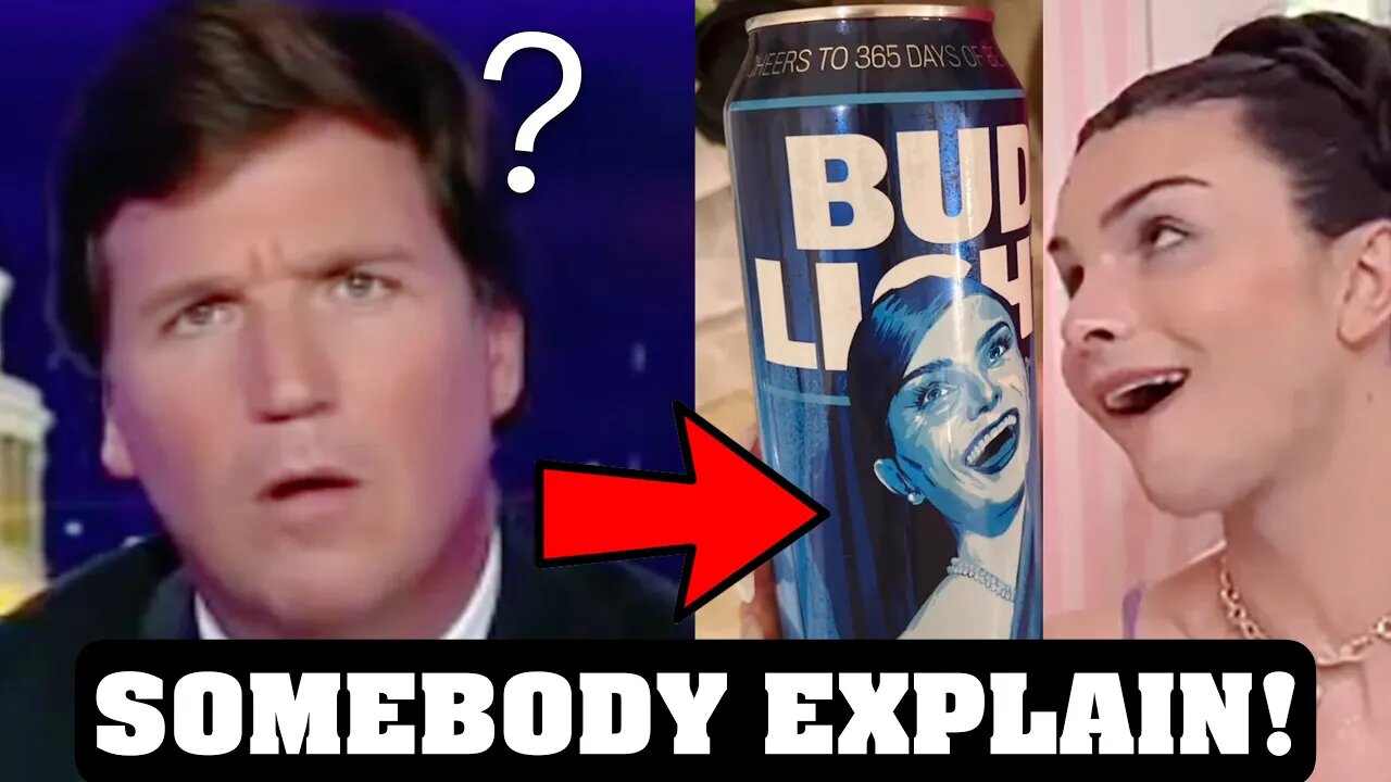 TUCKER: “GO WOKE, GO BROKE” - BUD LIGHT