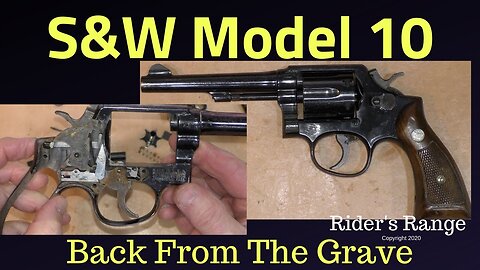 S&W Model 10 - Back From The Grave