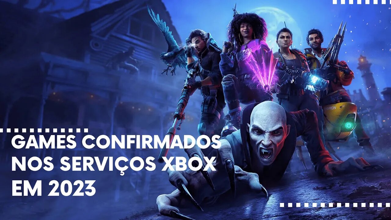 Games Confirmados nos Serviços Xbox Game Pass, PC Game Pass e xCloud em 2023 - Parte 3