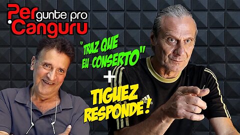 Tiguez Responde! Ep.150- PERgunte pro CANGURU
