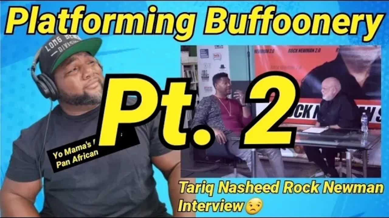 Rock Newman Tariq Nasheed Interview Breakdown Part 2!