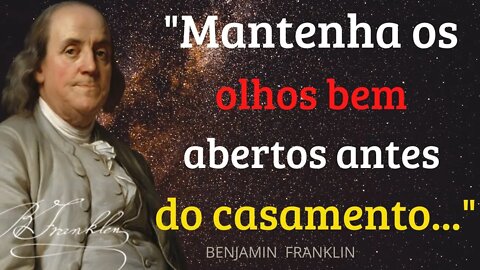 Citações de Benjamin Franklin Que São Melhores Para Serem Conhecidas Quando Jovens