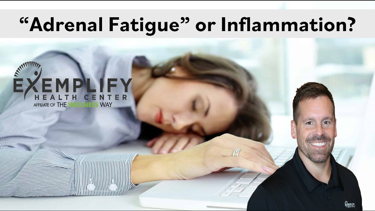 "Adrenal Fatigue" or Inflammation?