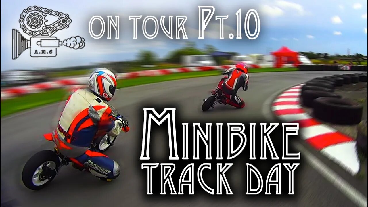 UK Tour Pt.10 'Minibike Trackday & 'Minibike Matt'