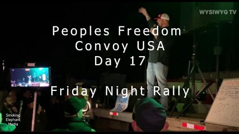 Peoples Freedom Convoy USA Day 17 - Friday Night Rally