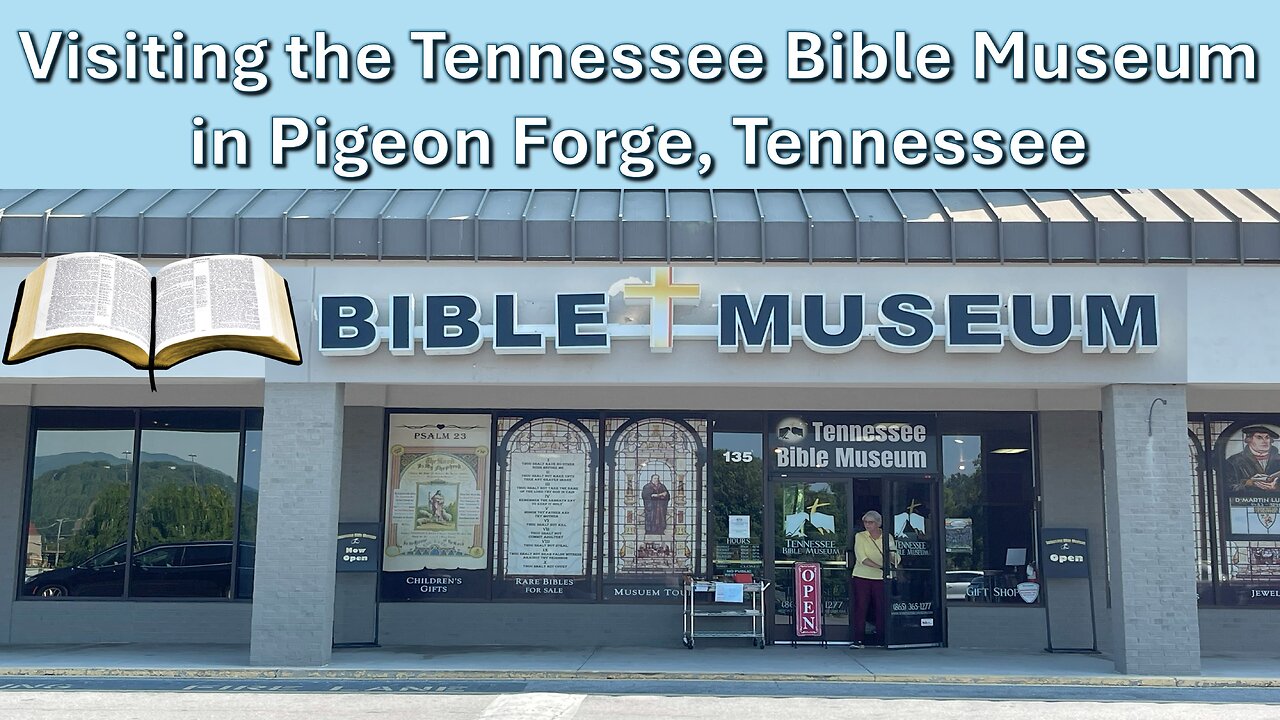 Visiting the Tennessee Bible Museum in Pigeon Forge Tennessee