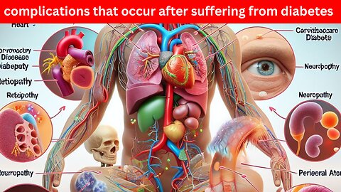 complications that may occur after suffering from diabetes