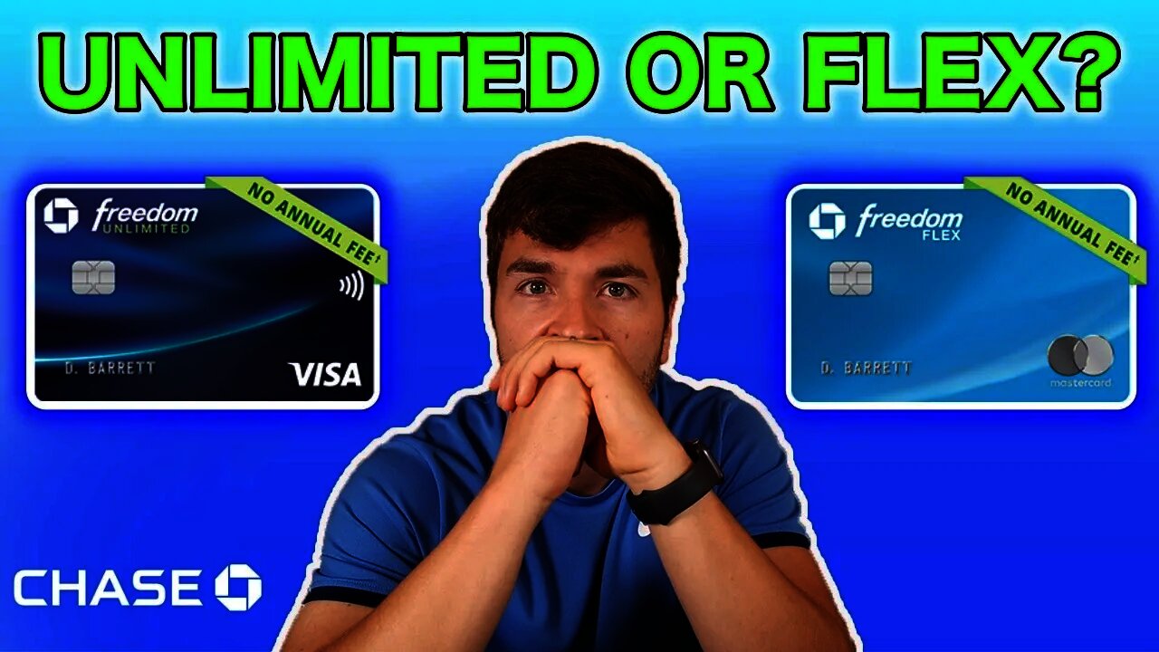 CHASE FREEDOM FLEX OR UNLIMITED? (2021)