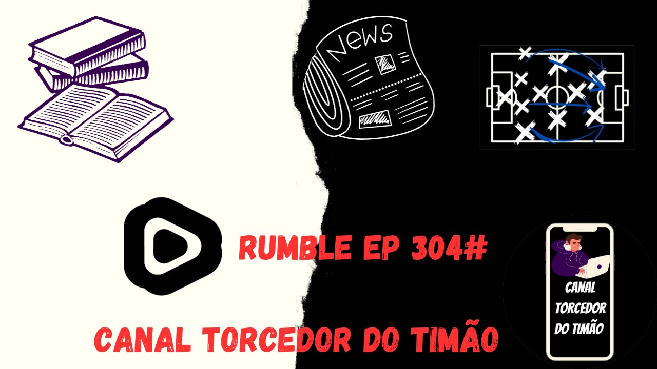 Boletim diário do torcedor do timão na Rumble 304#