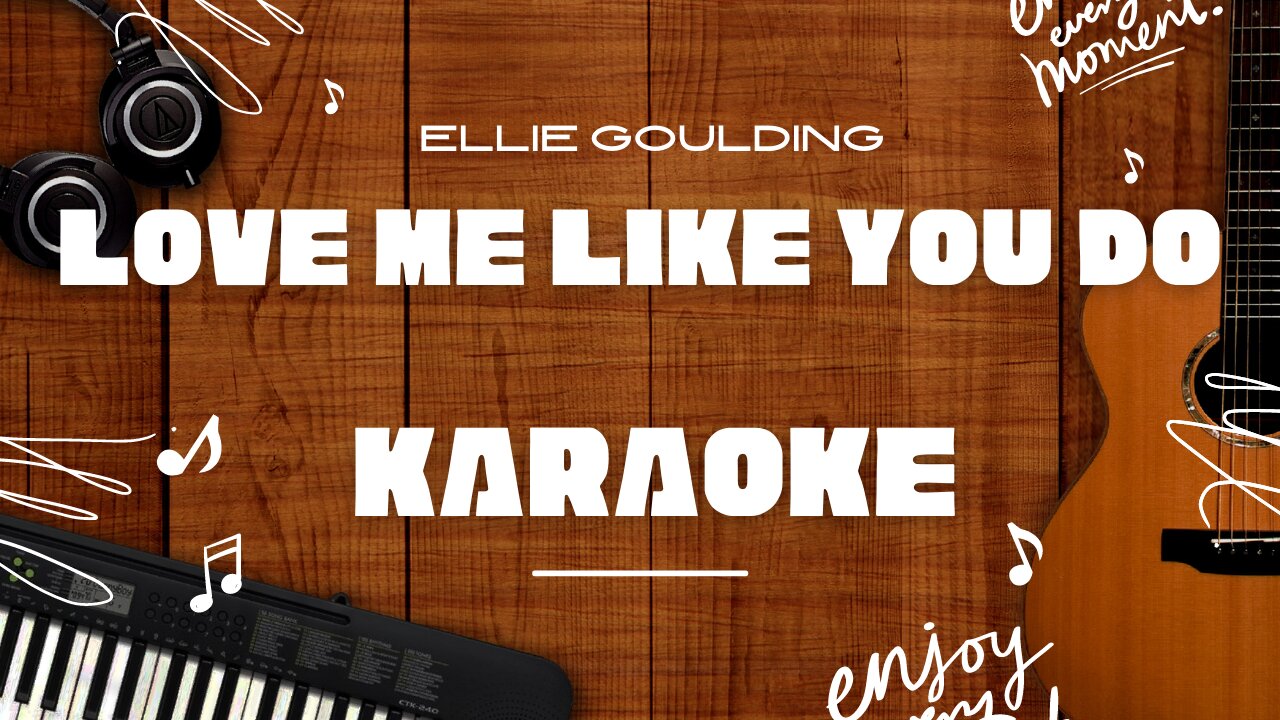 Love Me Like You Do - Ellie Goulding♬ Karaoke