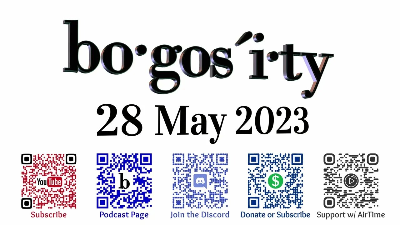 🎙️Bogosity Podcast for 28 May 2023