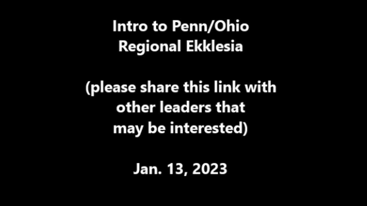 Introduction to Penn/Ohio Regional Ekklesia
