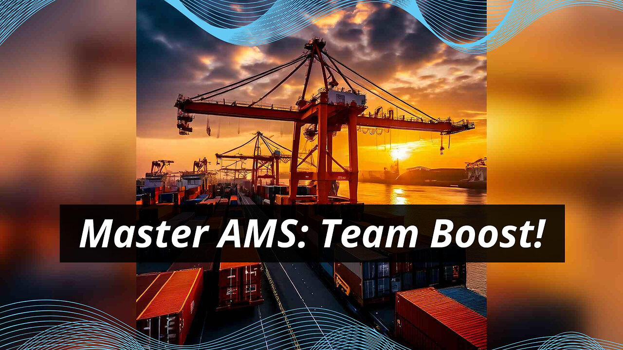 Streamline ISF Filing with AMS: Enhancing Collaboration and Efficiency