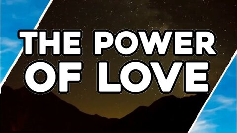 The Power Of Love