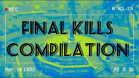 Black Ops 2 Final Kills Compilation