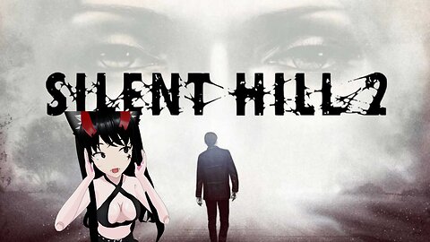 [VRumbler]💚Silent Hill 2 Remake!💚