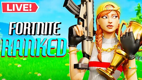 🔴 GRINDING FORTNITE AGAIN | FORTNITE RANKED