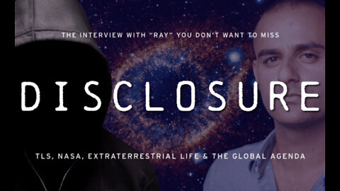 DISCLOSURE (PART 1) - Interview with “Ray” (2-15-22)