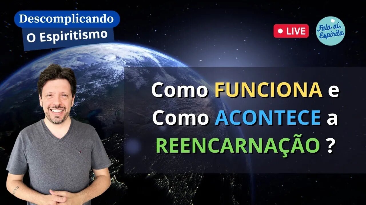 Como Funciona e Como Acontece a Reencarnação