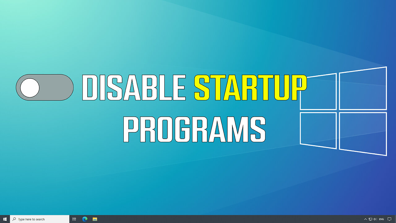 How to Disable Startup Programs in Windows 10