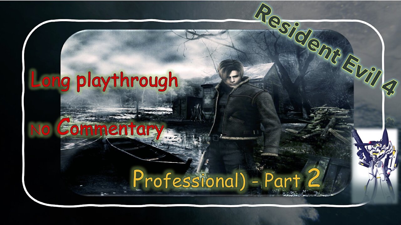 Resident Evil 4 PS4Pro As Leon - (Professional) Part 2