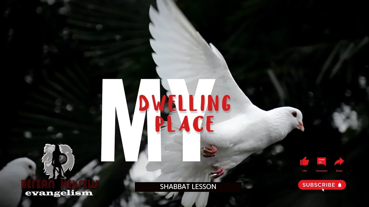 MY DWELLING PLACE | THE PRESENCE OF YAH | SHABBAT LESSON | HEBREW FAITH