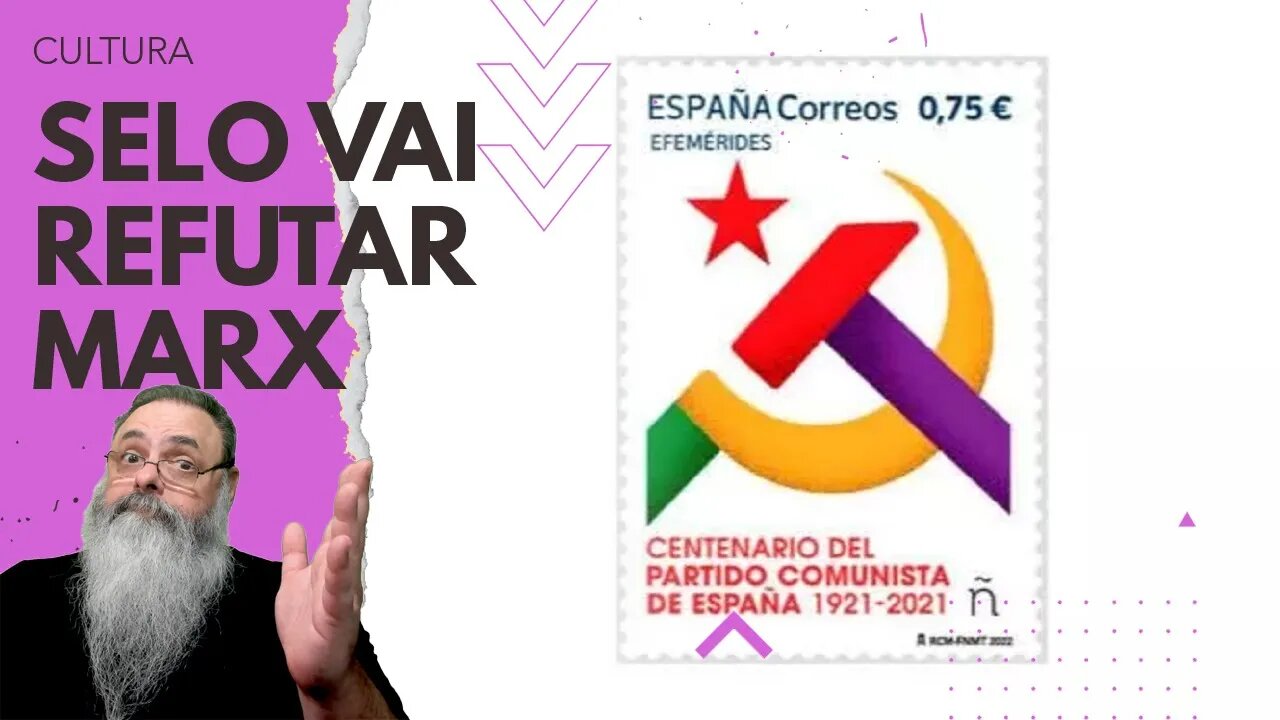 JUIZ PROIBE CORREIOS da ESPANHA de lançar SELO em HOMENAGEM ao COMUNISMO o que vai VALORIZAR o SELO