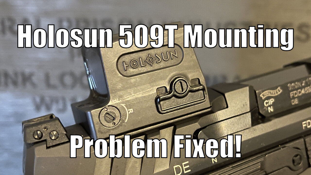 Holosun 509T Mounting Problem Fixed!