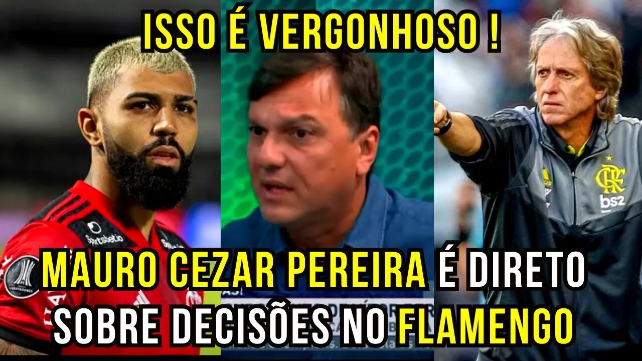 ISSO É UMA VERGONHA! MAURO CEZAR PEREIRA CRITICA POSTURA DE JOGADORES DO FLAMEGO