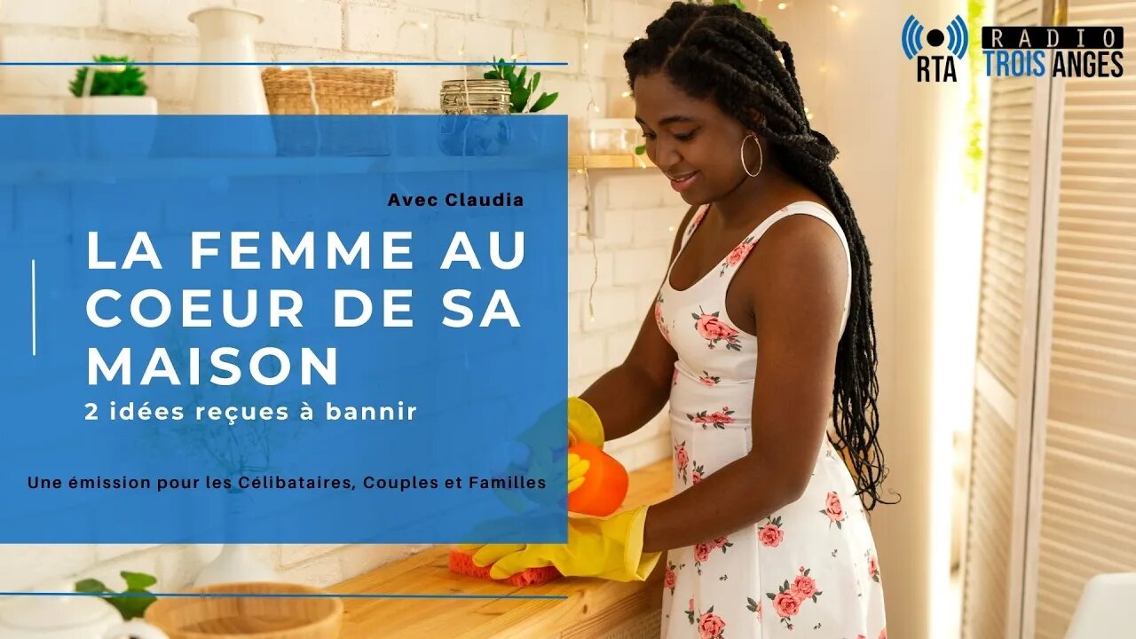 RTA - La femme au coeur de sa maison (2 idées reçues à bannir)