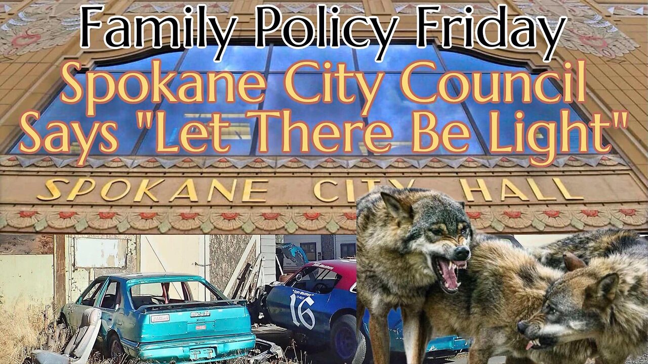 Spokane City Council says Let There be Light | Family Policy Friday