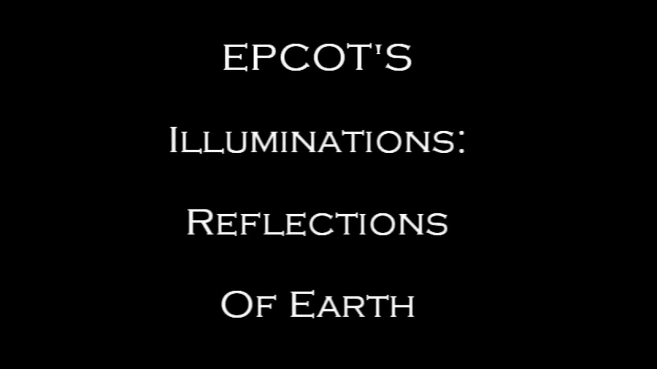 Let's Watch - EPCOT's Illuminations: Reflections of Earth