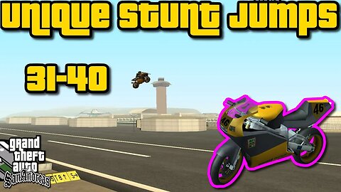 Grand Theft Auto San Andreas - Unique Stunt Jumps Guide #31-40 [NRG-500 Run]