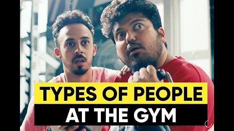 Types of people at gym # comedy