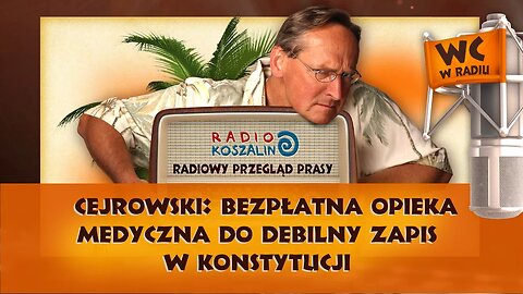 Cejrowski: bezpłatna opieka medyczna do debilny zapis w Konstytucji | Odcinek 881 - 14.01.2017