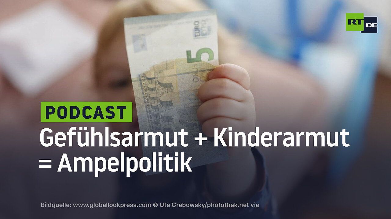 Gefühlsarmut + Kinderarmut = Ampelpolitik