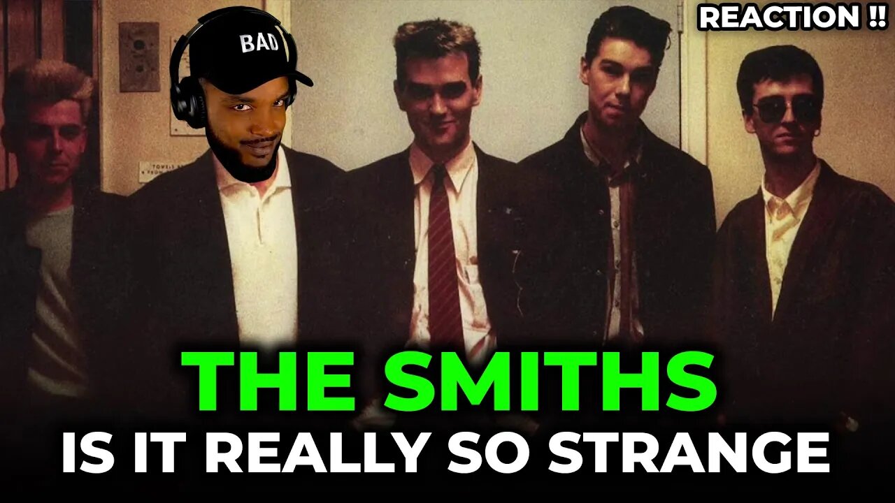 🎵 The Smiths - Is It Really So Strange REACTION