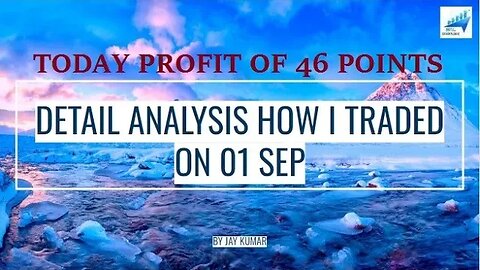 ANALYSIS OF HOW I TRADED ON 01 SEP || TODAY PROFIT OF 46 POINTS || WITH JAY KR. #niftytrading #nifty