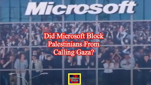 Did Microsoft block Palestinians from calling Gaza?