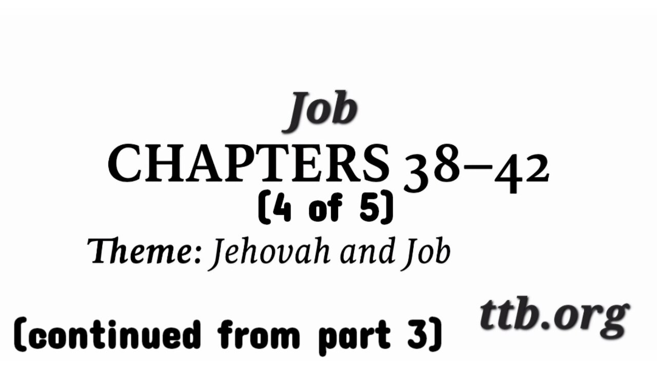 Job Chapters 38-42 (Bible Study) (4 of 5)