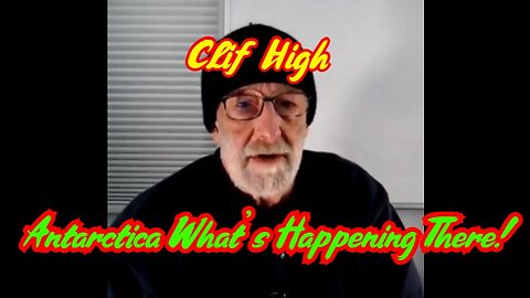 NEW Clif High: Antarctica What's Happening There!