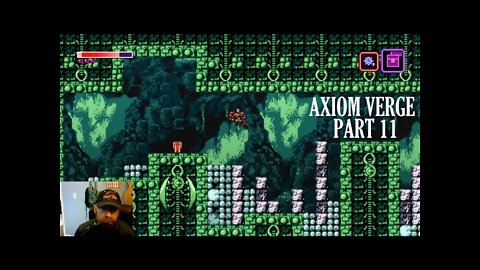 Axiom Verge Part 11 - Red Coat Rampage